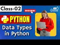 Python Class 02 Data Types in Python Python Tutorials for Beginners Python Tutorials in Telugu