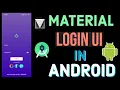 Simple Material design Login UI in Android What is Material Designing in Android Studio-