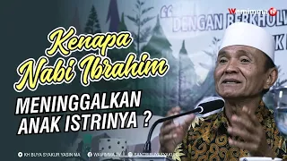 if it was love why did prophet ibrahim leave his wife and children in the middle of the desert