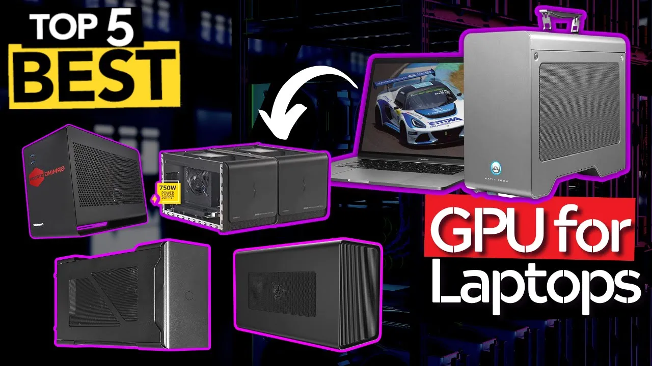 TOP 5 Best External GPU Enclosures for Laptops [ 2023 Buyer's Guide ]