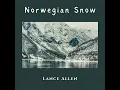 Norwegian Snow - Lance Allen