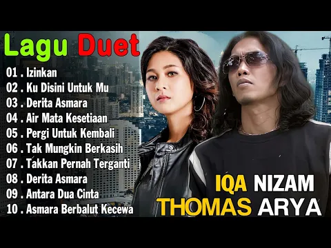 Download MP3 Thomas Arya Feat Iqa Nizam Full Album Tanpa Iklan 2023 - Izinkan, Ku Disini Untuk Mu