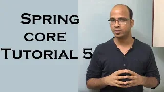 Spring core Framework Tutorial 5