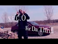 Lagu Ne2DaCO - For Da Thrill [Filmed by @Thaynes21e]