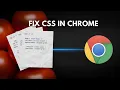 Fix CSS Not Working with HTML in Chrome