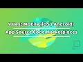 8 Mobile App Android iOS Marketplaces to Buy App Source Codes