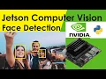 Ep7 Face Detection Jetson Computer Vision Jetson Nano Python ROCKET SYSTEMS