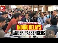 BREAKING: Travellers Erupt In Chaos As Ahmedabad Airport Sees Several IndiGo Flights Grounded