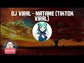 Download Lagu Dj Viral - Matame (Tiktok viral)