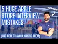 Don t Make These Mistakes in Your Apple Store Interview