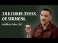 The Three Types of Sermons Joshua West EP 3