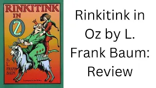 Rinkitink in Oz by L Frank Baum Book Review