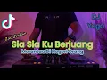 Download Lagu DJ Sia Sia Ku Berjuang - DJ Yoga (Karaoke)