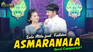 lala atila feat fallden asmaranala kembar campursari official music video 
