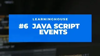 Learn JavaScript - Full Course for Beginners Events Free Online Course