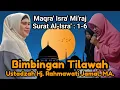 Download Lagu Maqra' Isra' Mi'raj, Bimbingan Tilawah Ustadzah Hj. Rahmawati Jamal, MA QS. Al-Isra' : 1-6