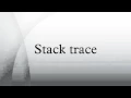 Stack trace