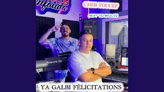 Ya Galbi Félicitations Feat Tchikou22 