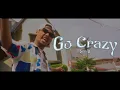 Lagu Sun D - Go Crazy (Official Music Video)