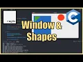 Initializing a Window and Drawing Shapes in Raylib