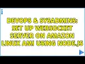 DevOps SysAdmins Set up websocket server on Amazon Linux AMI using Node js