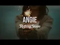 Download Lagu The Rolling Stones - Angie  Lyrics Letra