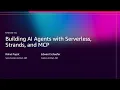 AWS re Invent 2025 - Building AI Agents with Serverless Strands and MCP NTA405