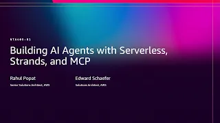 AWS re Invent 2025 - Building AI Agents with Serverless Strands and MCP NTA405
