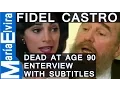 Lagu FIDEL CASTRO INTERVIEW BY MARÍA ELVIRA SALAZAR - ENGLISH SUBTITLES -  Fidel Castro dies at age   90