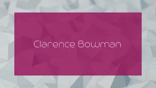 Clarence Bowman - appearance