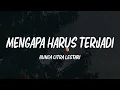 Lagu Bunga Citra Lestari - Mengapa Harus Terjadi [ Lirik Video  ]