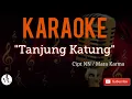 Lagu Karaoke Tanjung Katung - Iyeth Bustami + Lirik (No Vokal)                     Versi Keyboard KN2400