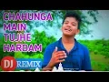 Download Lagu Chahunga Main Tujhe Hardam Tu Meri zindagi hai Dj remix song 2019