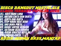 Download Lagu DISCO DANGDUT REMIX NOSTALGIA ALBUM TERBARU 2025 || FULL TEMBANG LAWAS TERPOPULER 