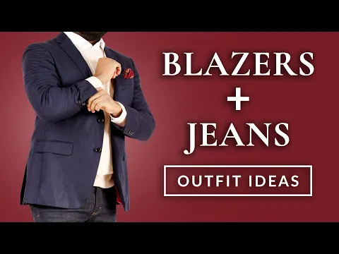 Men's Blazer With Jeans - 10 Different Looks To Try In 2023