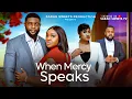 Lagu WHEN MERCY SPEAKS(New Movie)~MOC MADU, SARAH AKATUGBA,RICHEAL OGBONNA #trending 2026 Movies