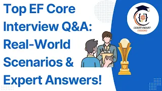 Top EF Core Interview Q A Real-World Scenarios Expert Answers