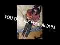 YOU OWE ME FULL ALBUM