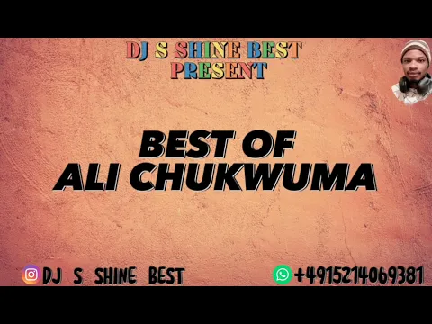 Download MP3 BEST OF ALI CHUKWUMA BY DJ S SHINE BEST