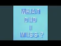 Download Lagu What Did I Miss?
