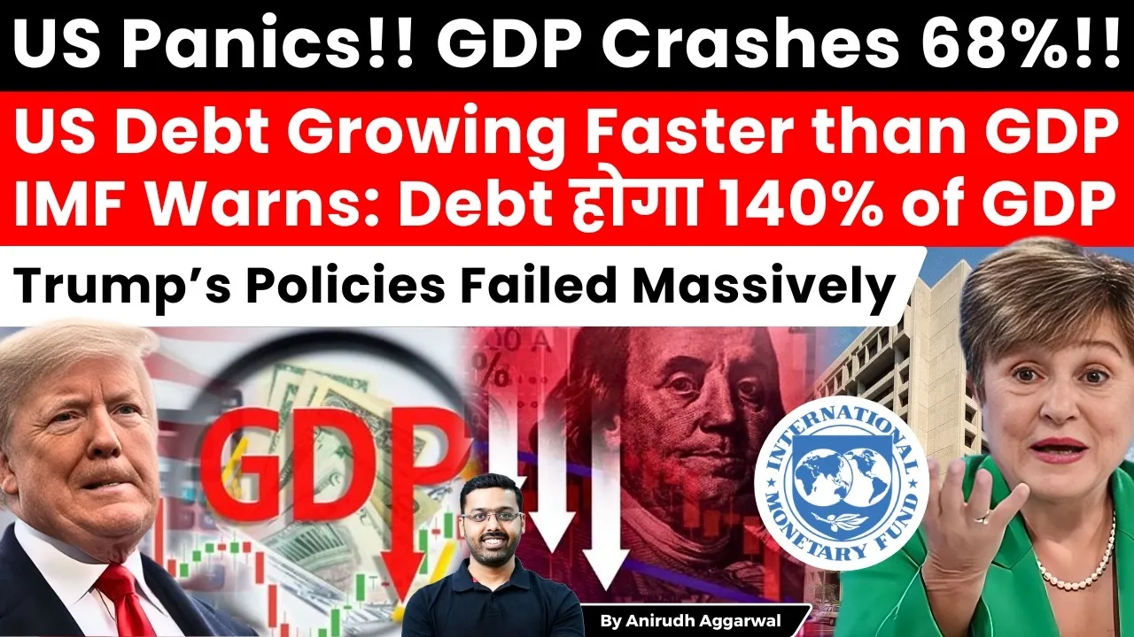 US Panics! GDP Crashes 68%! US Debt Growing Faster than GDP. IMF Warns: Debt to cross 140% of GDP