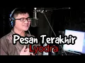 Lagu Lyodra - Pesan Terakhir covered by Ridwan