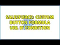 Salesforce Custom Button Formula URL IF condition