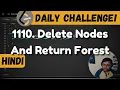 1110 Delete Nodes And Return Forest Leetcode Daily Challenge DSA Hindi