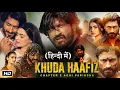 Lagu Khuda Haafiz 2 Full HD 1080p Hindi Movie Explanation | Vidyut Jammwal | Shivaleeka Oberoi | Sheeba