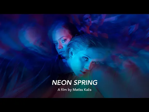 Neon Spring | RIGA IFF 2022