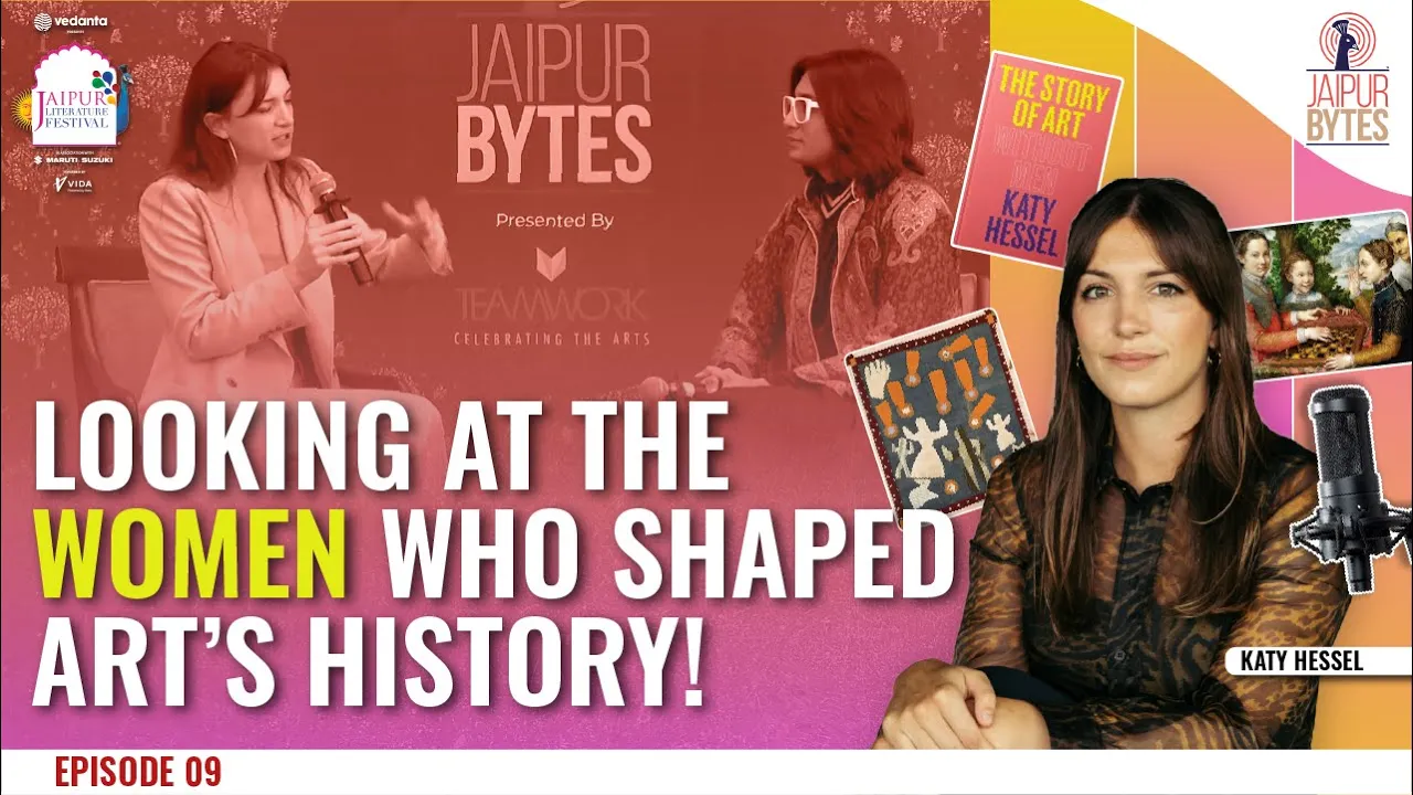 Katy Hessel on Women in the History of Art | Jaipur Bytes Podcast 2025