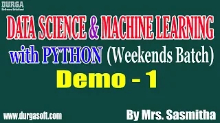 DataScience Machine Learning with Python Weekends tutorial Demo - 1 by Sasmita on 25-01-2020