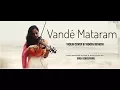 Download Lagu Vande Mataram | Violin | Instrumental | Roopa Revathi | Independence day India | Patriotic Song
