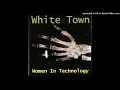 White Town - Your Woman (1997) HD